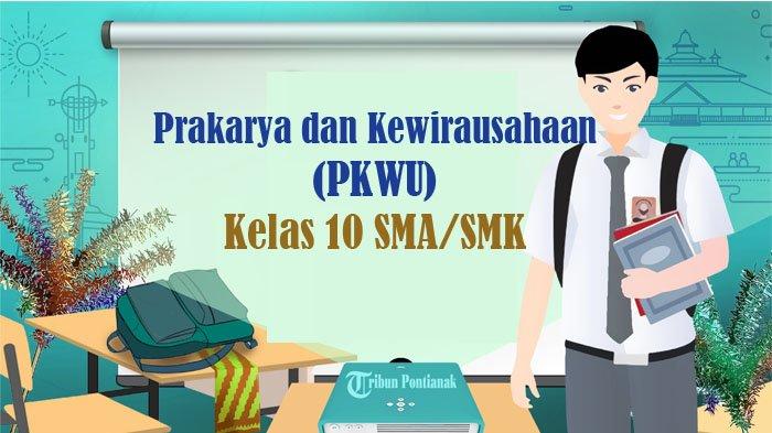 55-SOAL-Ujian-Sekolah-PKWU-Kelas-10-SMA-SMK-Kunci-Jawaban-UAS-PAS-SAS-Semester-1.jpg