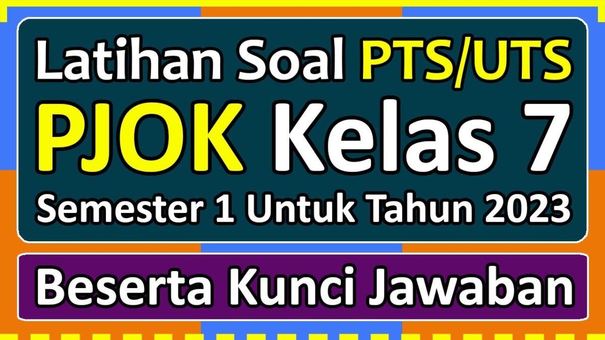 Simak-soal-dan-kunci-jawaban-UAS-PJOK-kelas-7-semester-1.jpg